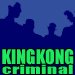 Vypočuj si: King Kong Criminal
