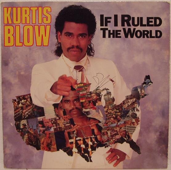 Kurtis Blow - lf I Ruled The World