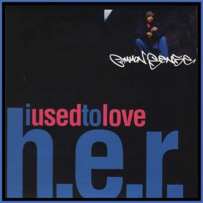I Used To Love H.E.R.