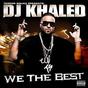 DJ Khaled - We The Best