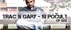 Už si počul Trac & Gary?
