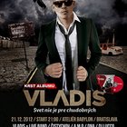 Vyhodnotenie: 3x lístok na krst albumu Vladis "Svet nie je pre chudobných"