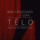 Supa hosťuje v novom klipe Tělo od Bena Cristovaa