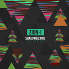 Stiahni si: Zion I "ShadowBoxing: The Remixes" /album