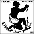 Nový release: Cyrano Sinatra "Freedom Aint Free"