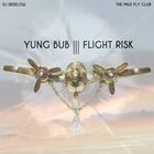 Stiahni si: Yung Bub "Flight Risk" /mixtape