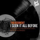 Nový trek: The Regiment ft. Kam Moye (AKA Supastition) "I Seen It All Before"