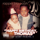 Fat Boy Fresh Vol​.​3: Happy Birthday, Thomas je vonku