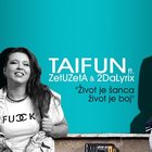 Nový trek: Taifun ft. ZetUZetA, 2Dalyrix "Život je šanca, život je boj"