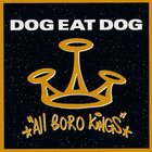 Dog Eat Dog oslavujú 20 rokov od vydania All Boro Kings