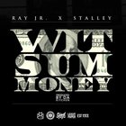 Nový trek: Ray Jr. & Stalley "Wit Sum Money"